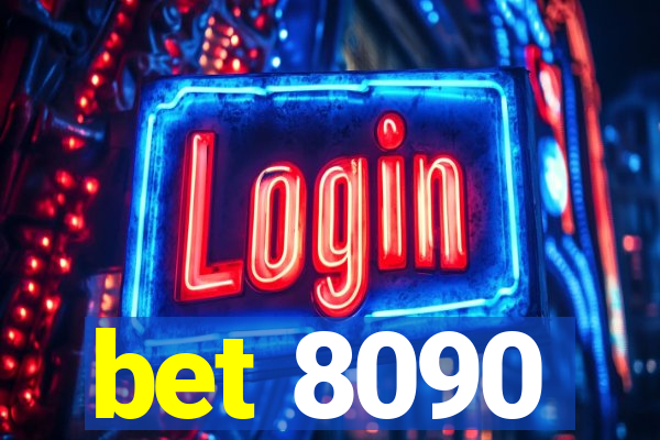 bet 8090